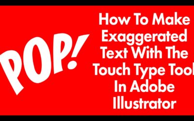 How To Make Exaggerated Text Using The Touch Type Tool In Adobe Illustrator